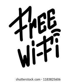 Free wi-fi. Handwritten lettering isolated on white background. Vector illustration for posters, cards and much more.