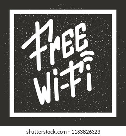Free wi-fi. Handwritten lettering on white dark background. Vector illustration for posters, cards and much more.