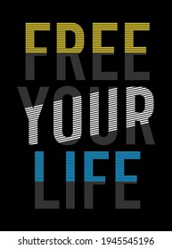 free your life design typography vector for print