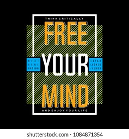 free your mind graphic typography t shirt design, vector vintage illustration artistic art