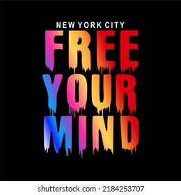 Free Your Mind Quote Coloring Design Vector Typography Graphics Print Etc