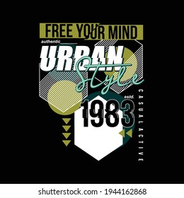 free your mind slogan lettering graphic typography urban style vector t shirt