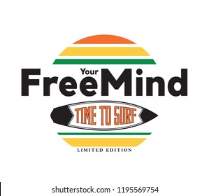 free your mind slogan for T-shirt printing design and various jobs, typography,  vector.