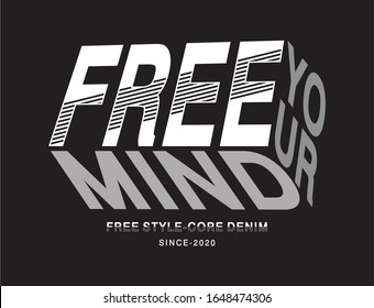 free your mind typography design for print t shirt 