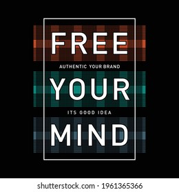 Free your mind typography for t shirt
