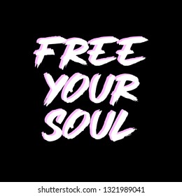 Free your soul print design. t-shirt design. vector