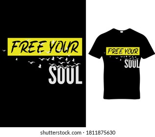 Free your soul. soul quote typography vector design for t-shirt,poster,banner,hoodie etc.