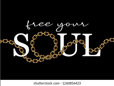 "Free Your Soul" text with golden chain illustration