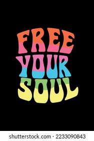 free your soul,t-shirt design fashion vector concept typography