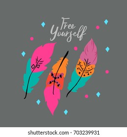 Free yourself. Inspirational quote about happiness. Modern calligraphy phrase with Colored feathers. Boho Style. Simple vector lettering for print and poster. Typography poster design.