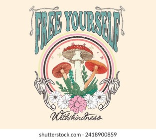 Free yourself with kindness. Mushroom and Flower t-shirt design. Enjoy every moment t-shirt artwork. Flower artwork for t shirt print, poster, sticker, Let's grow together. Mushroom Garden art.