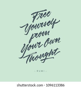 free yourself from your own thought vintage roughen hand written brush lettering calligraphy typography quote poster	