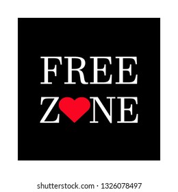 free zone modern fashion slogan for for t-shirt and apparels graphic vector print and other uses.Vector,isolated on black background