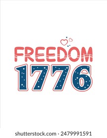 freedom 1776 4th of July retro sublimation vector design for t-shirts, tote bags, cards, frame artwork, phone cases, mugs, stickers, tumblers, print, etc.
