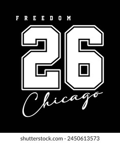 Freedom 26 slogan chicago vector design