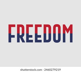 Freedom, The 4th of July National Holiday, Vector Illustration