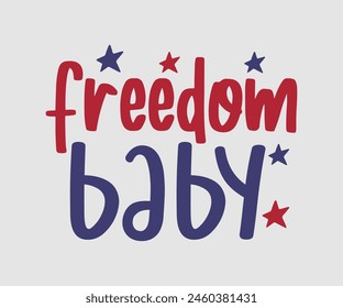 Freedom Baby, The 4th of July National Holiday. Vector Illustration