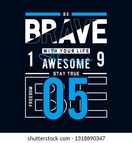 freedom be brave  typography t shirt graphic design,vector illustration