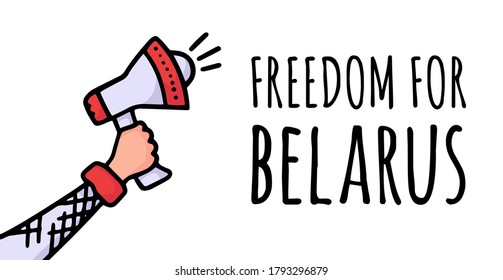 Freedom for Belarus on the poster. Protests in Belarus after the 2020 presidential elections. A raised speaker. Vector illustration