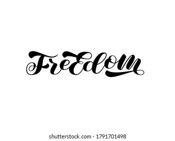 Freedom brush lettering. Vector stock illustration for card