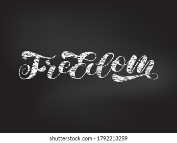 Freedom brush lettering. Vector stock illustration for card