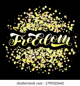 Freedom brush lettering. Vector stock illustration for card