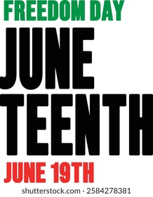 Freedom Day Juneteenth June 19th Typography 