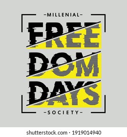 freedom days,slogan typography graphic,vector illustration