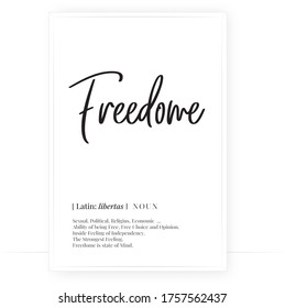 Freedom definition, Minimalist Wording Design, Wall Decor, Wall Decals Vector, Freedom noun description, Wordings Design, Lettering Design, Art Decor, Poster Design isolated on white background