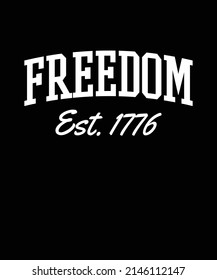 FREEDOM EST 1776 Memorial Day tshirt design