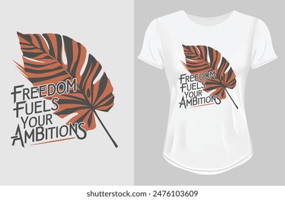 Freedom fuels your ambitions | Motivational quotes Classic T-Shirt
