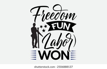 Freedom Fun Labor Won - Labor Day with custom T-shirt designs featuring vibrant illustrations, cartoon clipart, and detailed line art. Perfect for apparel, prints, and more. Instant download available