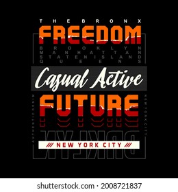 freedom future, modern and stylish typography slogan. vector illustration for print tee shirt, typography,and more uses.

