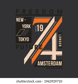 freedom future slogan, graphic typography vector t shirt design illustration good for casual style 