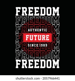 Freedom, future, typography graphic design, for t-shirt prints, vector illustration