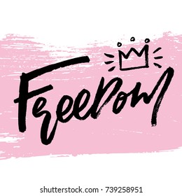 Freedom hand drawn calligraphy word with crown on pink background2