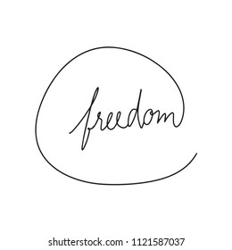 Freedom hand drawn lettering. Inspirational quote for design.