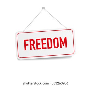 Freedom hanging sign isolated on white wall