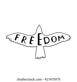 Freedom. Inspirational quote in shape flying bird. Hand written typography poster. Calligraphic text with eagle silhouette isolated on white.