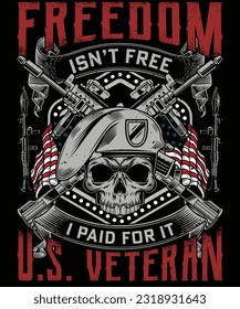 Freedom isn't free i paid for it us veteran t shirt design