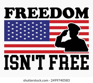 Freedom Isn't Free Svg,Veterans Day Svg,Patriotic Svg,Veteran Svg,4th Of July Svg,Military Svg,Memorial Day Svg,Soldier Svg,American Flag Svg,Cut File,Silhouette