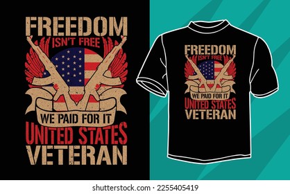 freedom isn't free we paid for it united states veteran t shirt design