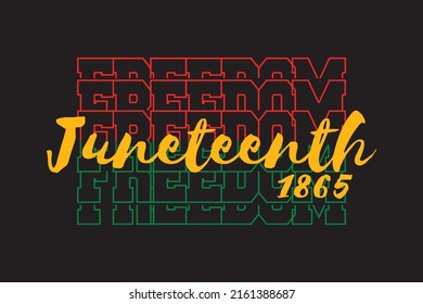 Freedom Juneteenth 1865, African-American Independence Day, Juneteenth Celebrate Black Freedom. T-Shirt, banner, greeting card design.

