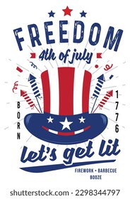 Freedom let's get lit modern 4th of July sign, symbol, t-shirt design, with American hat and firework, etc. Vector illustration.