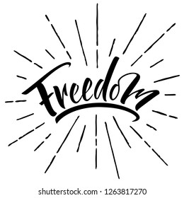 Freedom lettering. Handwritten modern calligraphy, brush painted letters. Vector illustration. Template for poster, flyer, greeting card, invitation and various design products