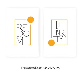 Freedom Liberty, vector. Wording design, lettering. Two pieces of Scandinavian minimalist poster design. Wall artwork