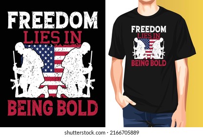 Freedom lies in being bold 4th of July T-Shirt Design.