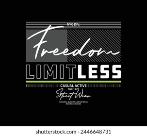 Freedom Limitless vector illustration motivational typography quote graphic for print t shirt and others 