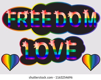 Freedom love - inscription in rainbow letters, lgtb concept