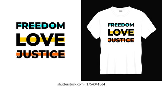 freedom love justice typography t-shirt design